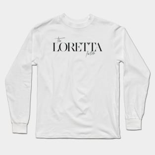 The Loretta Factor Long Sleeve T-Shirt